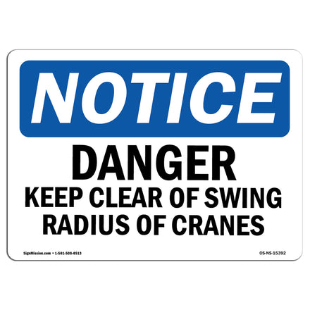 NOTICE Danger Keep Clear Of Swing Radius Of Cranes