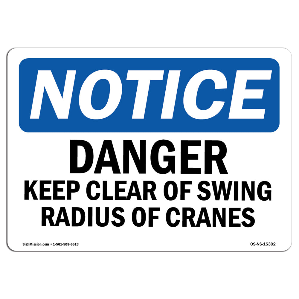 NOTICE Danger Keep Clear Of Swing Radius Of Cranes