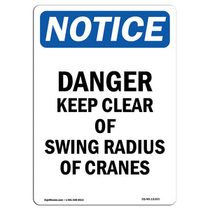 NOTICE Danger Keep Clear Of Swing Radius Of Cranes