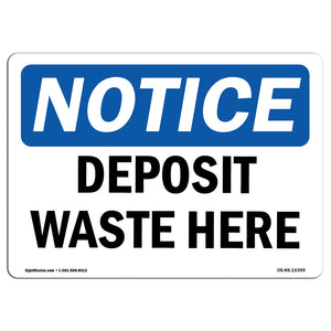 NOTICE Deposit Waste Here