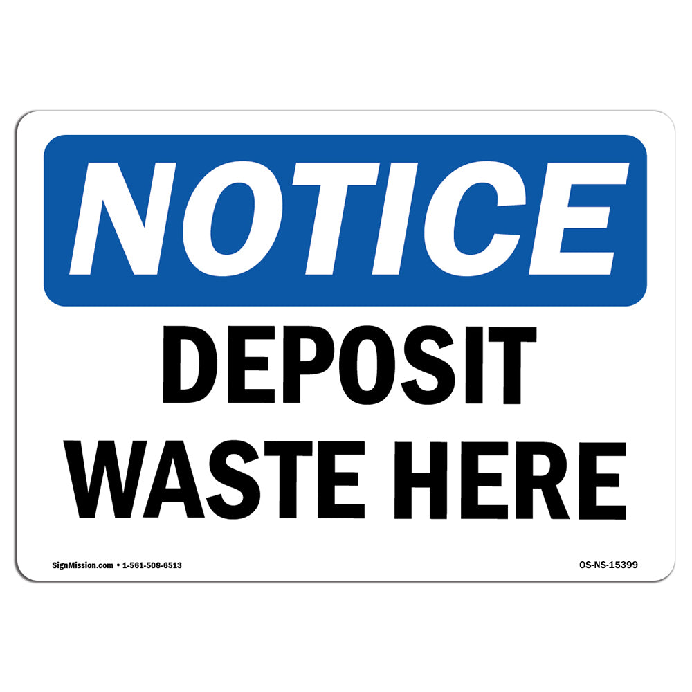 NOTICE Deposit Waste Here