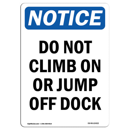 NOTICE Do Not Climb On Or Jump Off Dock