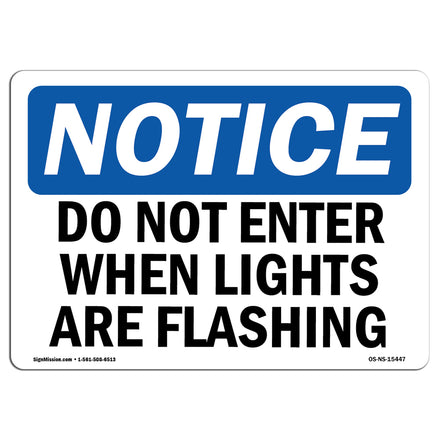 NOTICE Do Not Enter When Lights Are Flashing