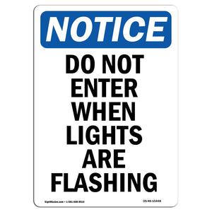 NOTICE Do Not Enter When Lights Are Flashing