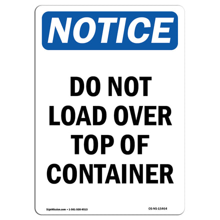 NOTICE Do Not Load Over Top Of Container