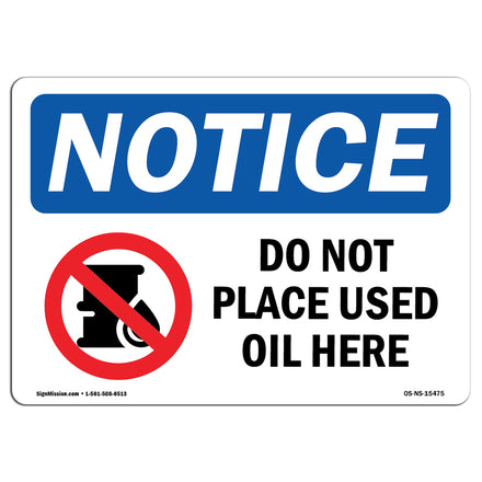 NOTICE Do Not Place Used Oil Here