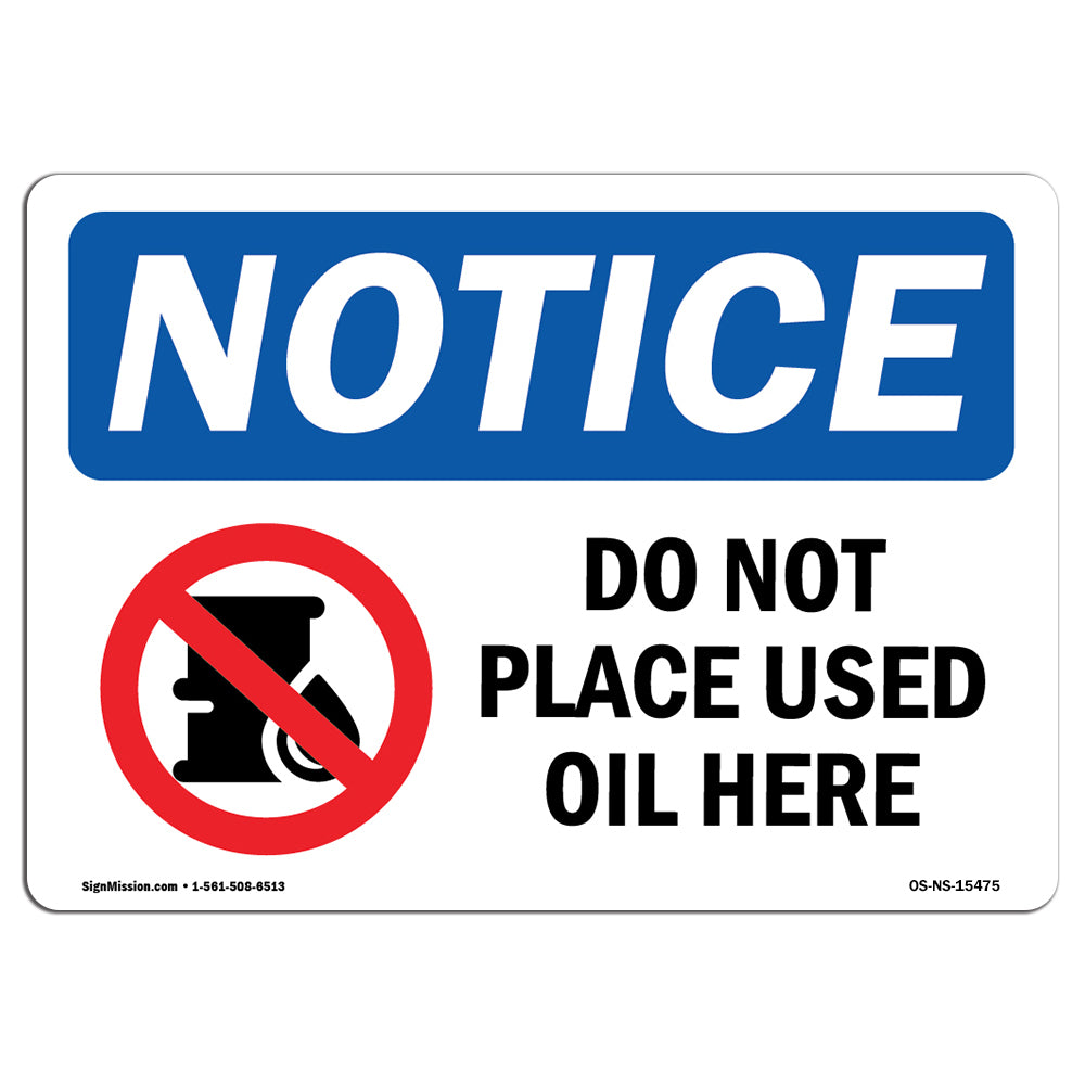 NOTICE Do Not Place Used Oil Here