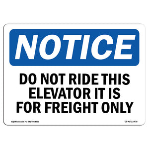 NOTICE Do Not Ride This Elevator Freight Only