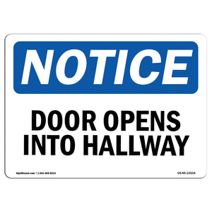 NOTICE Door Opens Into Hallway