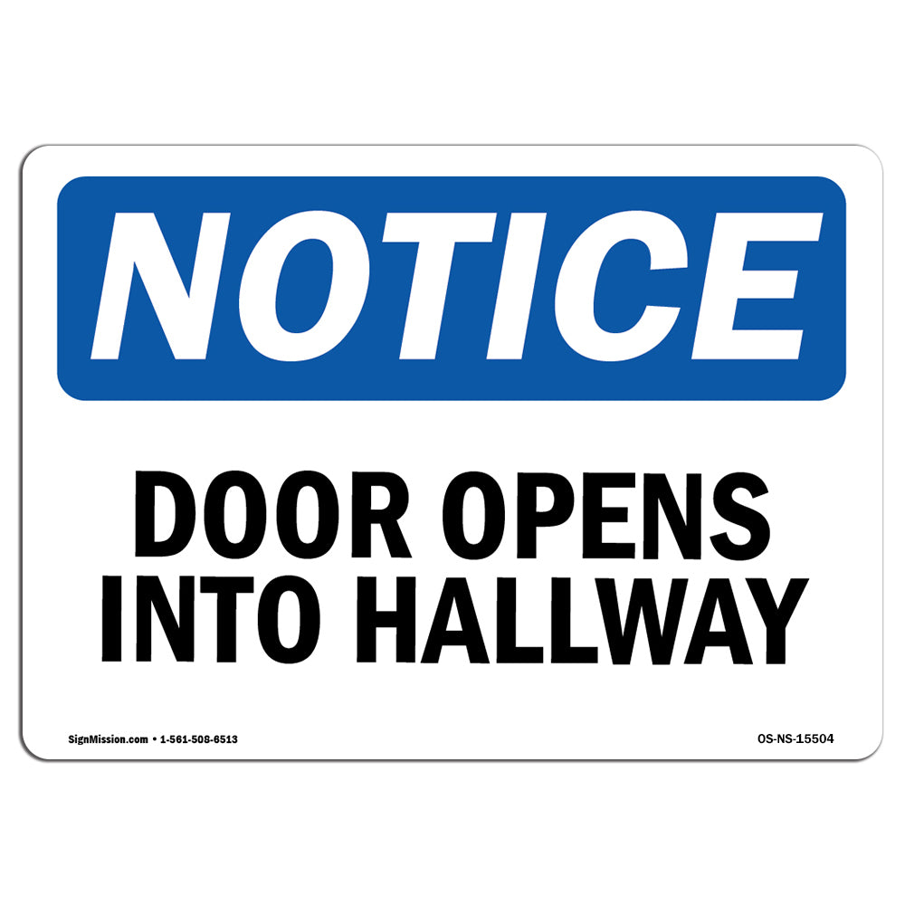 NOTICE Door Opens Into Hallway