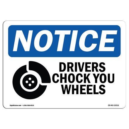 NOTICE Drivers Chock Your Wheels