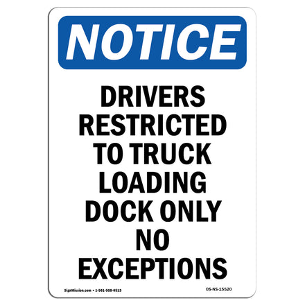 NOTICE Drivers Restricted To Truck Loading Dock