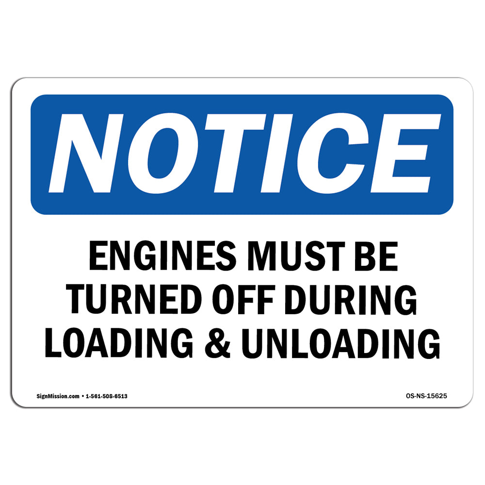 NOTICE Engines Must Be Turned Off During Loading