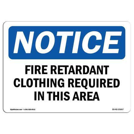 NOTICE Fire Retardant Clothing Required