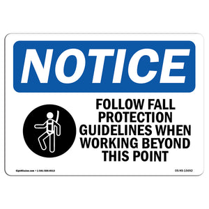 NOTICE Follow Fall Protection Guidelines