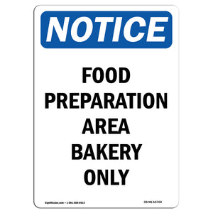 NOTICE Food Preparation Area Bakery Only