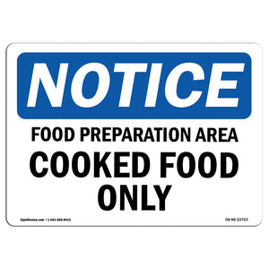 NOTICE Food Preparation Area Cooked Food Only