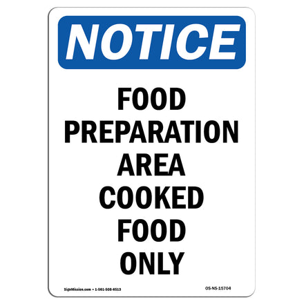 NOTICE Food Preparation Area Cooked Food Only