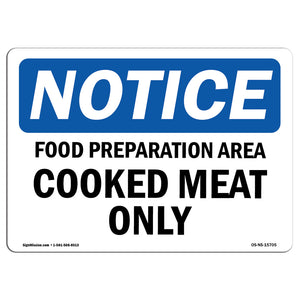 NOTICE Food Preparation Area Cooked Meat Only