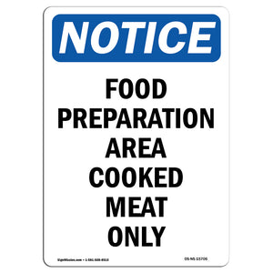 NOTICE Food Preparation Area Cooked Meat Only