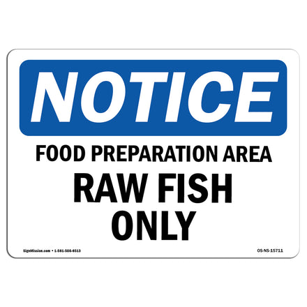 NOTICE Food Preparation Area Raw Fish Only