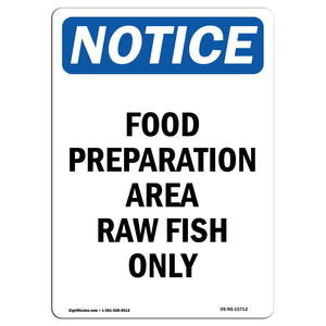 NOTICE Food Preparation Area Raw Fish Only