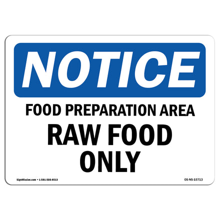 NOTICE Food Preparation Area Raw Food Only