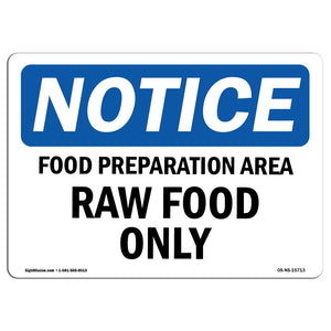 NOTICE Food Preparation Area Raw Food Only