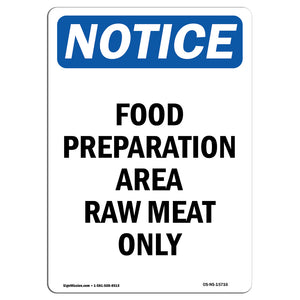 NOTICE Food Preparation Area Raw Meat Only