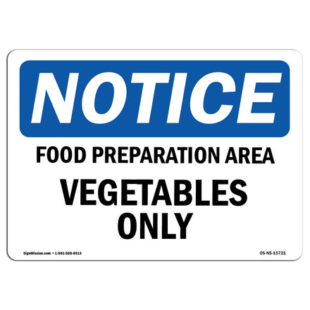 NOTICE Food Preparation Area Vegetables Only