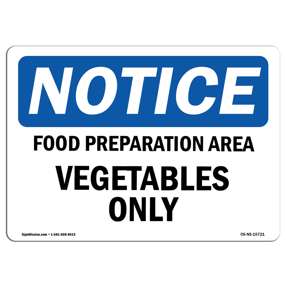 NOTICE Food Preparation Area Vegetables Only