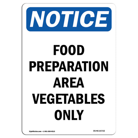 NOTICE Food Preparation Area Vegetables Only