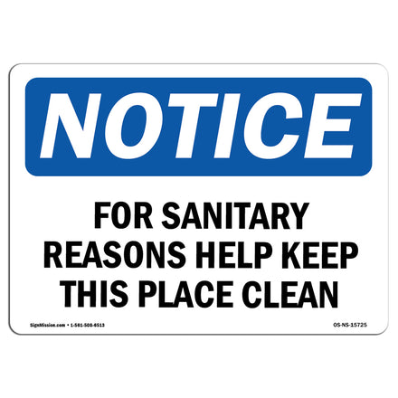 NOTICE For Sanitary Reasons Keep This Place Clean