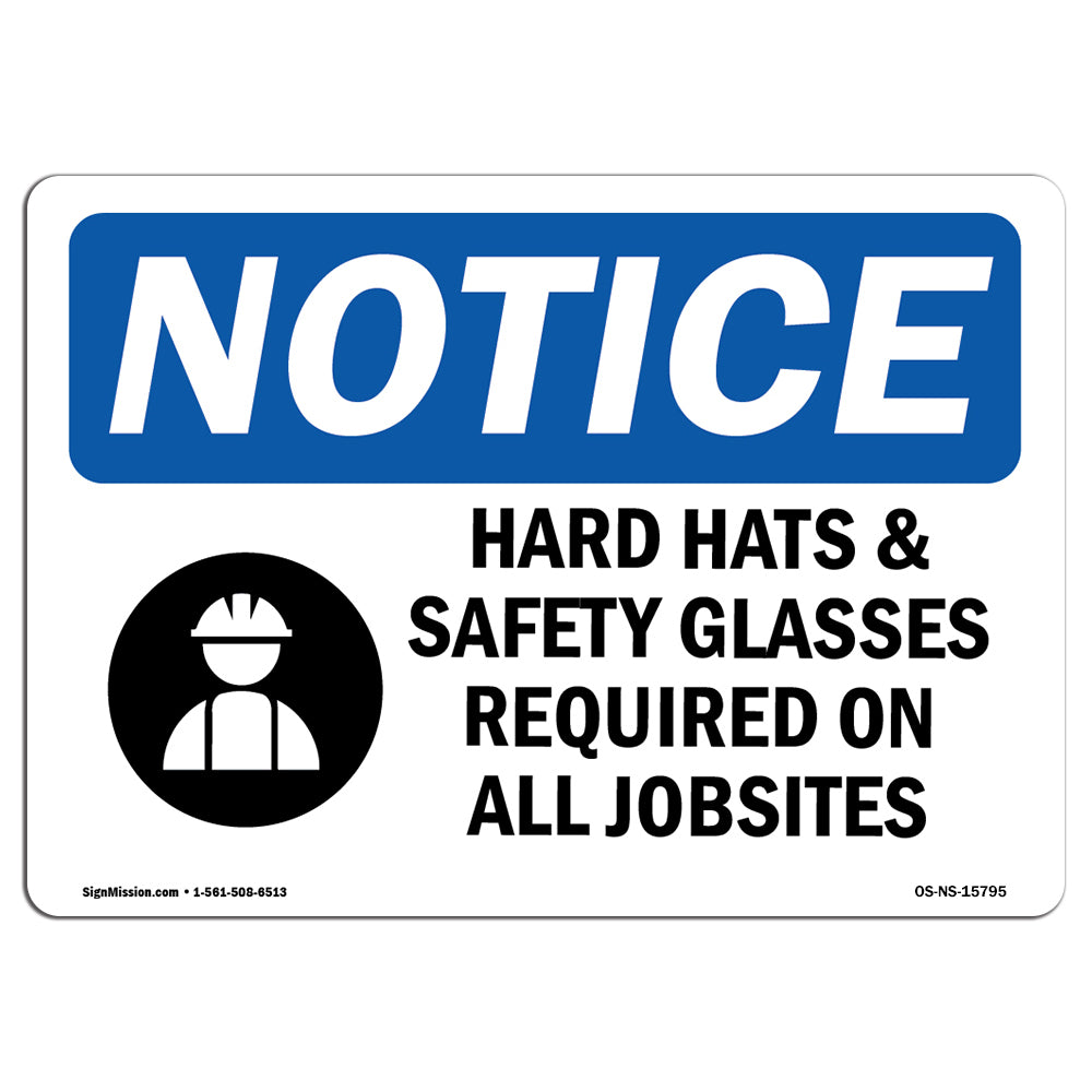 NOTICE Hard Hats Safety Glasses Required Jobsites