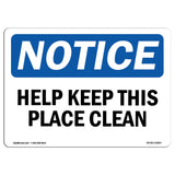 NOTICE Help Keep This Place Clean