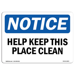 NOTICE Help Keep This Place Clean