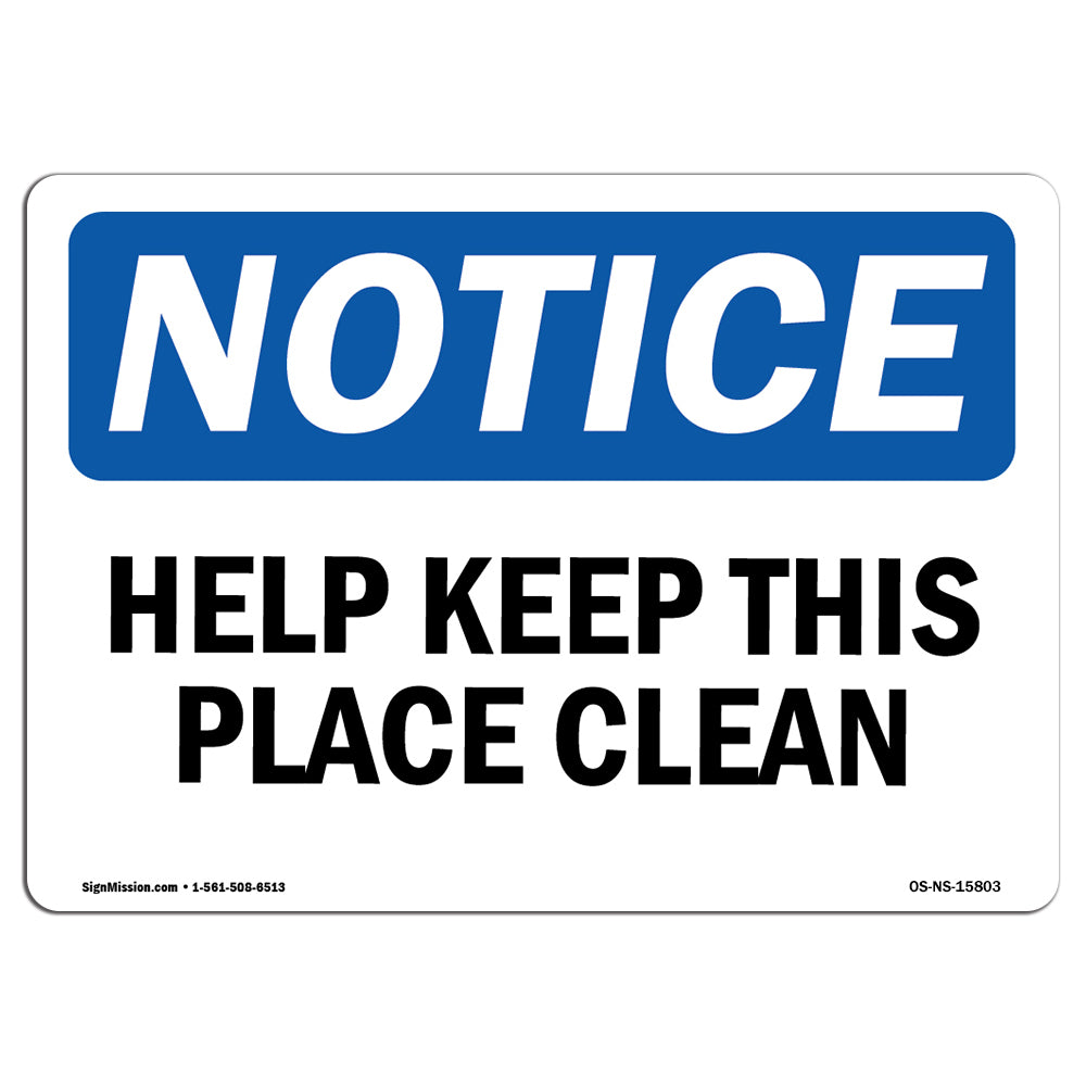 NOTICE Help Keep This Place Clean