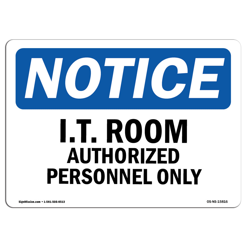 NOTICE I.T. Room Authorized Personnel Only