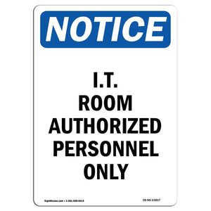 NOTICE I.T. Room Authorized Personnel Only