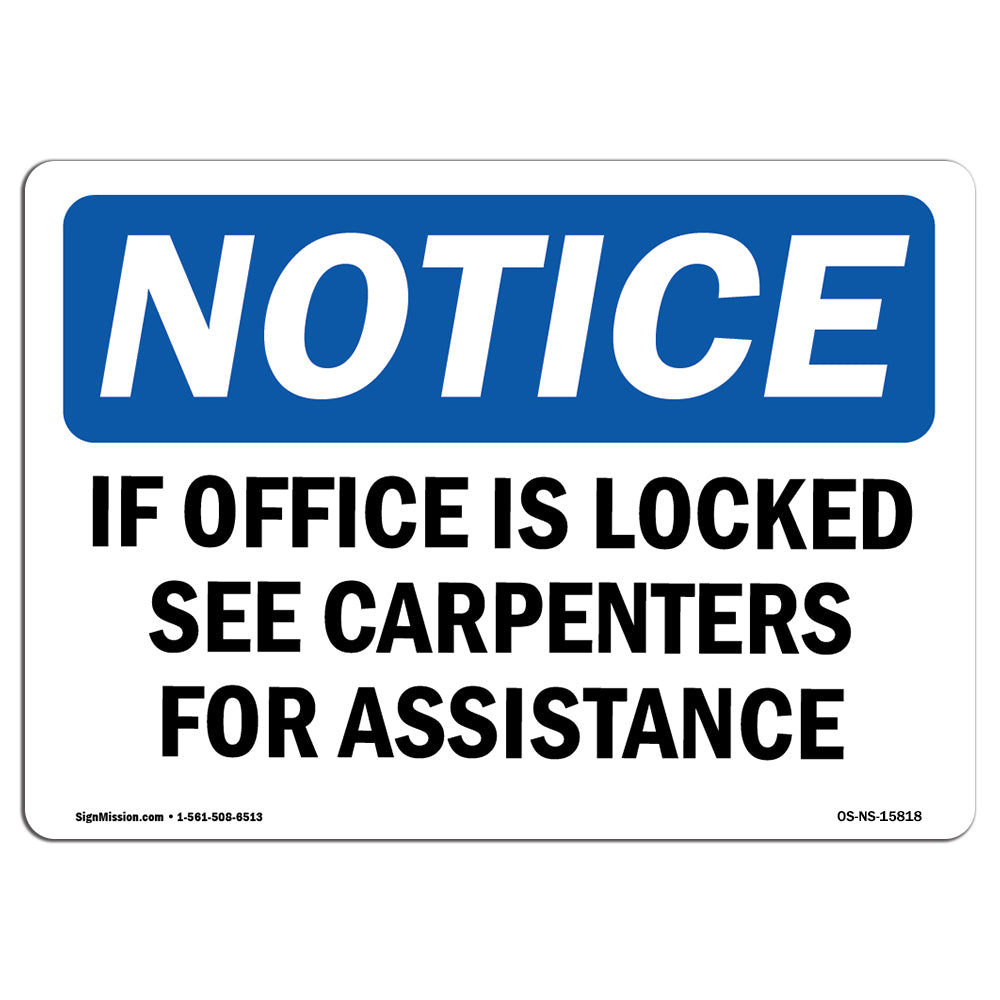 NOTICE If Office Is Locked See Carpenters