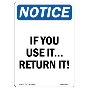 NOTICE If You Use It... Return It