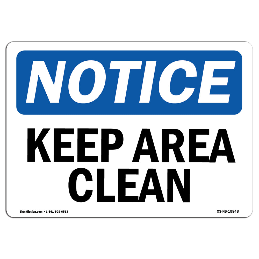 NOTICE Keep Area Clean