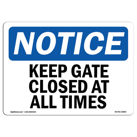 NOTICE Keep Gate Closed At All Times