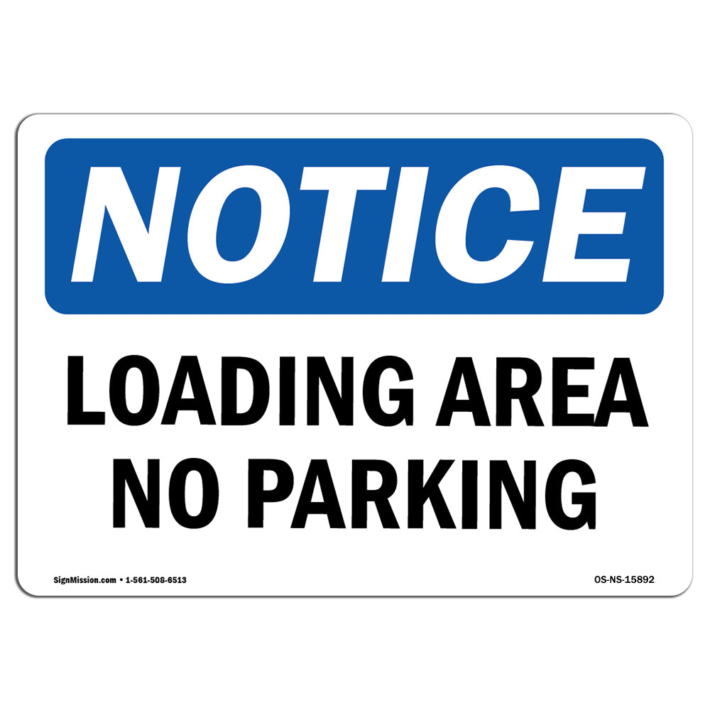 NOTICE Loading Area No Parking