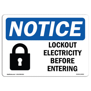 NOTICE Lockout Equipment Before Entering