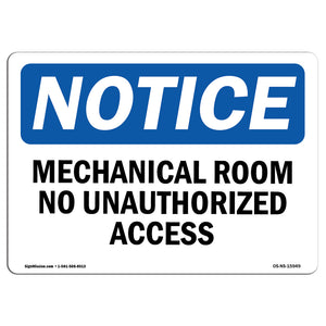 NOTICE Mechanical Room No Unauthorized Access