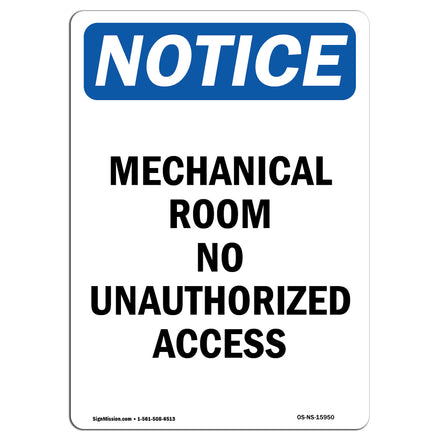 NOTICE Mechanical Room No Unauthorized Access