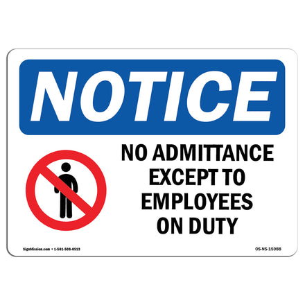 NOTICE No Admittance Except To Employees On Duty