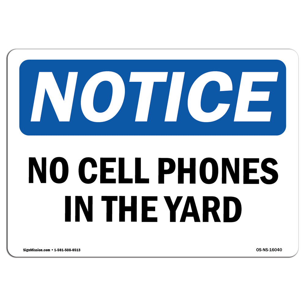 NOTICE No Cell Phones In The Yard