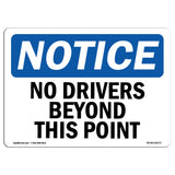 NOTICE No Drivers Beyond This Point